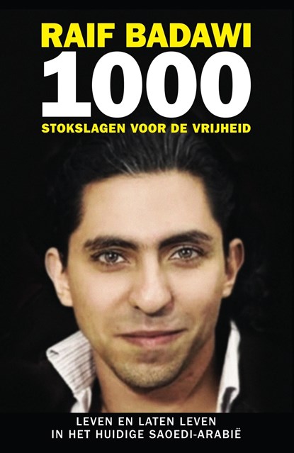 1000 stokslagen voor de vrijheid, Raif Badawi - Ebook - 9789000348565