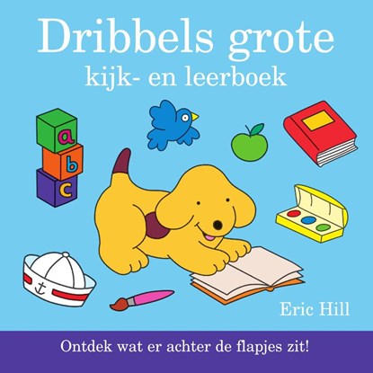 Dribbels grote kijk- en leerboek, Eric Hill - Gebonden - 9789000350063