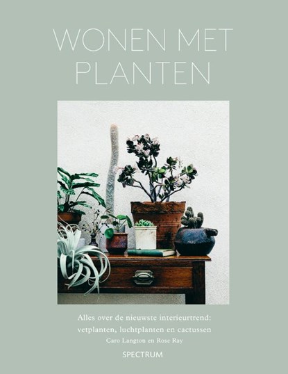 Wonen met planten, Caro Langton ; Rose Ray - Gebonden - 9789000350490