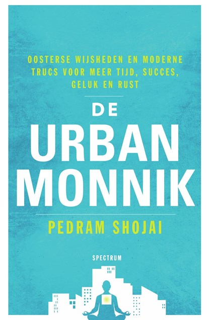 De urban monnik, Pedram Shojai - Ebook - 9789000353231