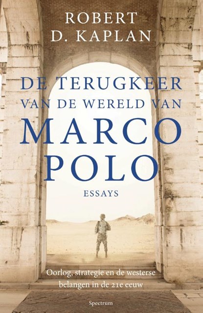 De terugkeer van de wereld van Marco Polo, Robert Kaplan - Paperback - 9789000354160