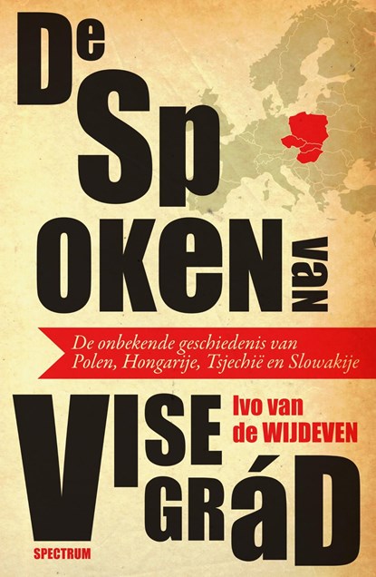 De spoken van Visegrád, Ivo van de Wijdeven - Ebook - 9789000354801