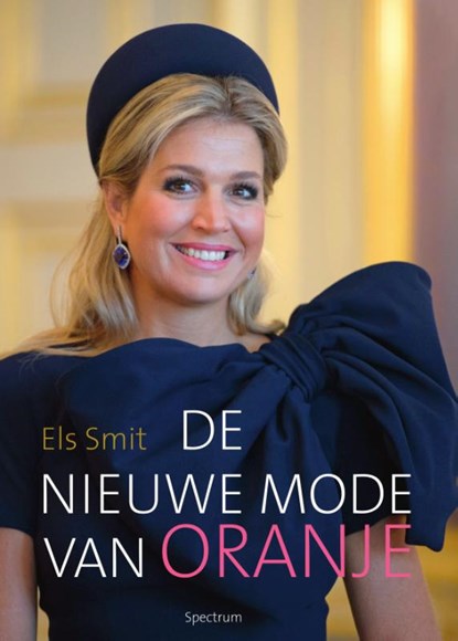 De nieuwe mode van Oranje, Els Smit - Paperback - 9789000355013
