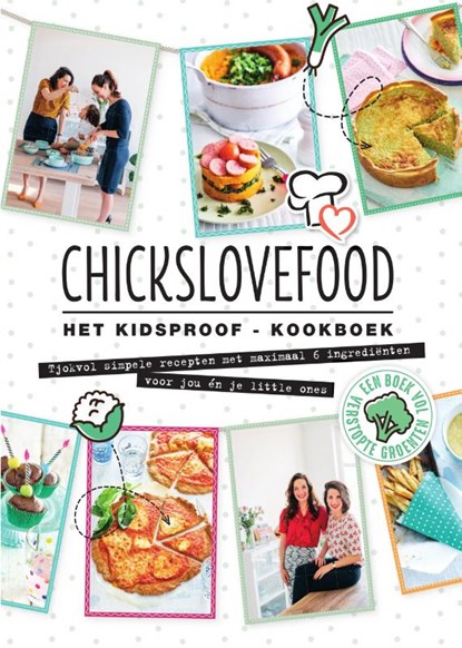 Chickslovefood Het kidsproof-kookboek, Elise Gruppen ; Nina de Bruijn - Paperback - 9789000355518