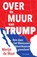 Over de muur van Trump, Merijn de Waal - Paperback - 9789000357949