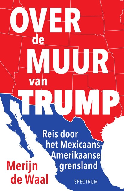 Over de muur van Trump, Merijn de Waal - Ebook - 9789000357956
