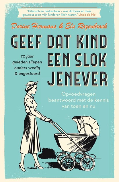 Geef dat kind een slok jenever, Dorine Hermans ; Els Rozenbroek - Ebook - 9789000359233