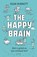 The happy brain, Dean Burnett - Paperback - 9789000359462