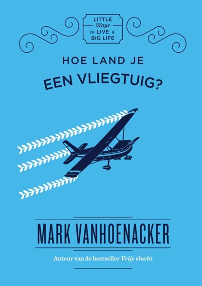 Hoe land je een vliegtuig?, Mark Vanhoenacker - Gebonden - 9789000361298