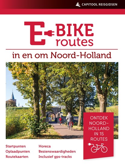 E-bikeroutes in en om Noord-Holland, Ad Snelderwaard - Ebook - 9789000361847