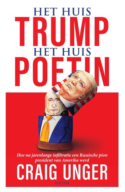 Het huis Trump, het Huis Poetin, Craig Unger - Paperback - 9789000361922