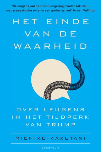 Het einde van de waarheid, Michiko Kakutani - Gebonden - 9789000364602