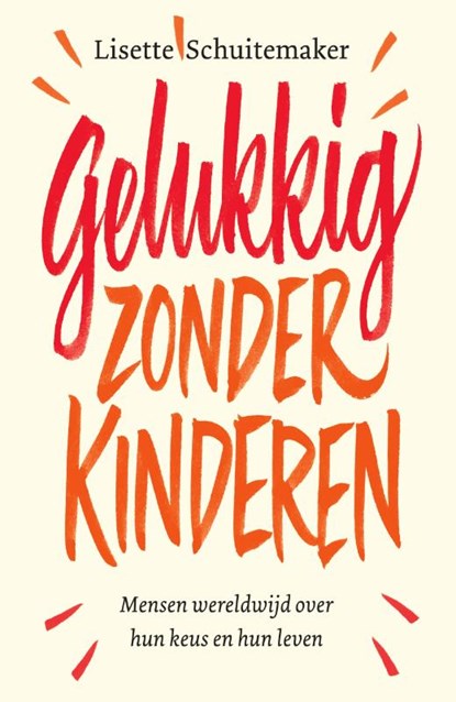 Gelukkig zonder kinderen, Lisette Schuitemaker - Paperback - 9789000365425