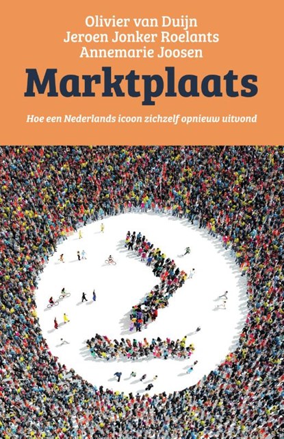Marktplaats, Olivier van Duijn ; Jeroen Jonker Roelants ; Annemarie Joosen - Paperback - 9789000366125