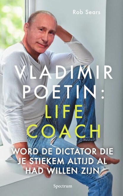 Vladimir Poetin: Life Coach, Rob Sears - Gebonden - 9789000366699