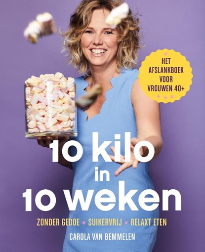 10 kilo in 10 weken, Carola van Bemmelen - Paperback - 9789000367009