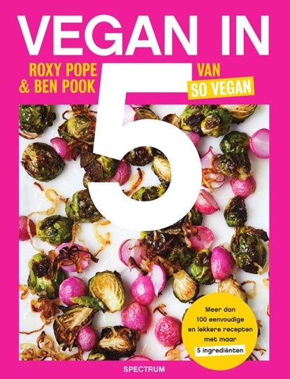 Vegan in 5, Roxy Pope ; Ben Pook - Paperback - 9789000368938