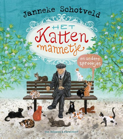 Het kattenmannetje en andere sprookjes, Janneke Schotveld - Ebook - 9789000369294