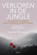 Verloren in de jungle, Marja West ; Jürgen Snoeren - Paperback - 9789000372164