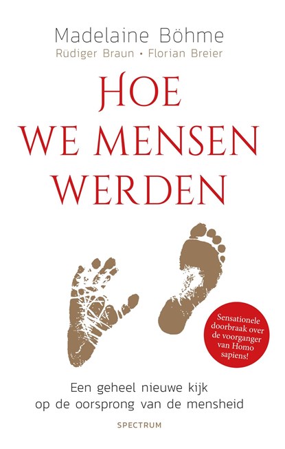Hoe we mensen werden, Madelaine Böhme ; Rüdiger Braun ; Florian Breier - Ebook - 9789000373253