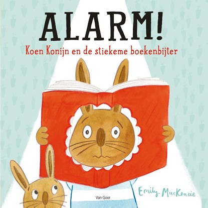 Alarm! Koen Konijn en de stiekeme boekenbijter, Emily Mackenzie - Gebonden - 9789000373390