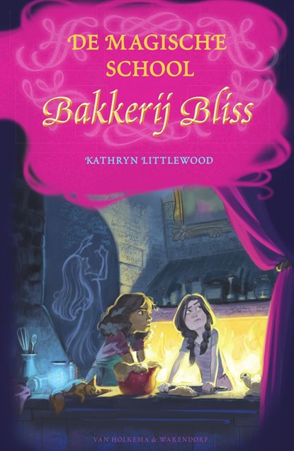 De magische school Bakkerij Bliss, Kathryn Littlewood - Ebook - 9789000374519