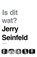 Is dit wat?, Jerry Seinfeld - Paperback - 9789000374625