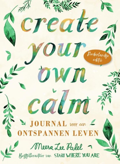 Create your own calm, Meera Lee Patel - Paperback - 9789000376841