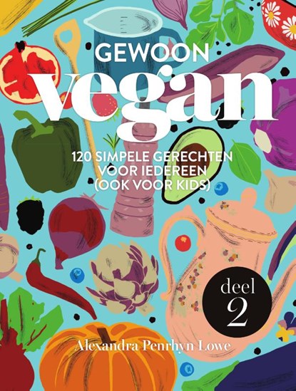 Gewoon vegan 2, Alexandra Penrhyn Lowe - Paperback - 9789000379132