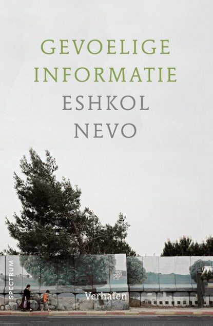 Gevoelige informatie, Eshkol Nevo - Gebonden - 9789000383030