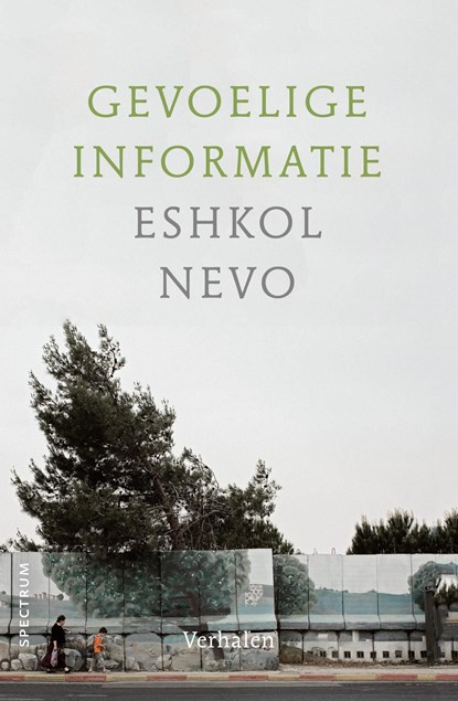 Gevoelige informatie, Eshkol Nevo - Ebook - 9789000383047