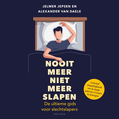 Nooit meer niet meer slapen, Jelmer Jepsen ; Alexander van Daele - Luisterboek MP3 - 9789000384488