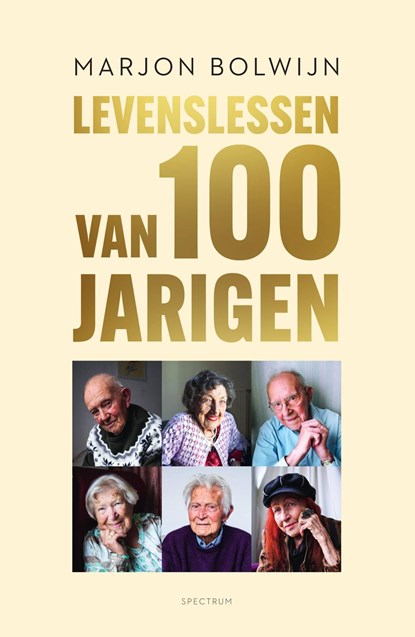 Levenslessen van 100-jarigen, Marjon Bolwijn - Ebook - 9789000385218