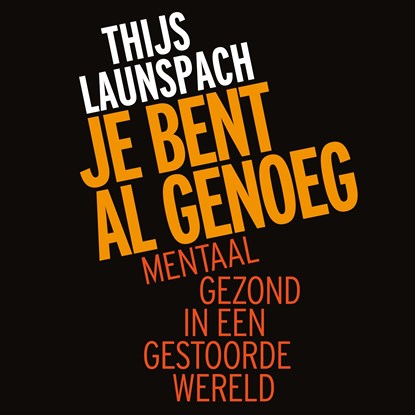 Je bent al genoeg, Thijs Launspach - Luisterboek MP3 - 9789000386444