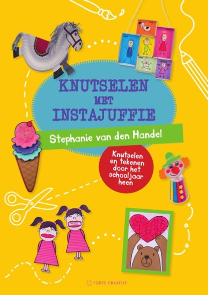 Knutselen met Instajuffie, Stephanie van den Handel - Paperback - 9789000387588
