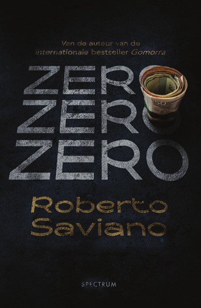 Zero zero zero, Roberto Saviano - Ebook - 9789000387991