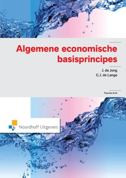 Algemene economische basisprincipes, D.J. de Jong ; C.J. de Lange - Ebook - 9789001840662