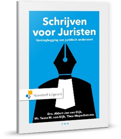 Schrijven voor Juristen, A.J. van Dijk ; T.E. Mepschen ; T.M. van Dijk - Paperback - 9789001885588