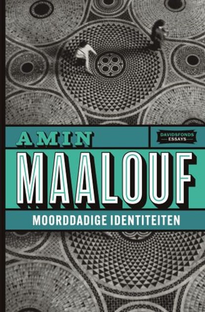 Moorddadige identiteiten, Amin Maalouf - Paperback - 9789002269332