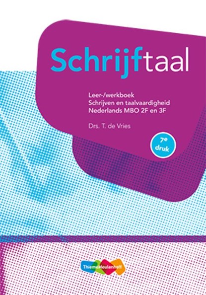 Schrijftaal Nederlands MBO 2F en 3F Leer/werkboek, T. de Vries - Paperback - 9789006487695