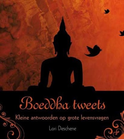 Boeddha tweets, Lori Deschene - Ebook - 9789020208313
