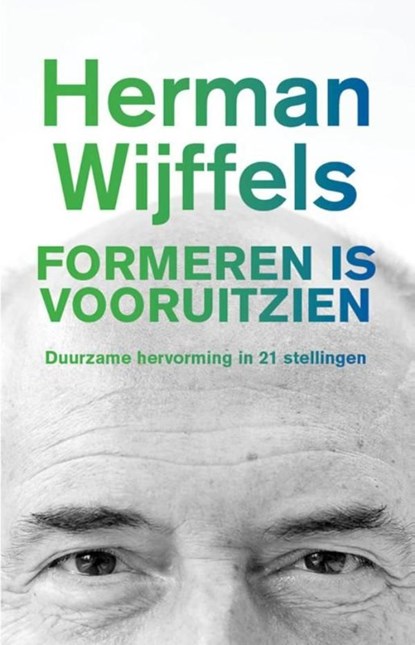Formeren is vooruitzien, Herman Wijffels - Ebook - 9789020208757