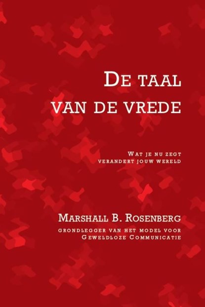 De taal van de vrede, Marshall B. Rosenberg - Ebook - 9789020215229
