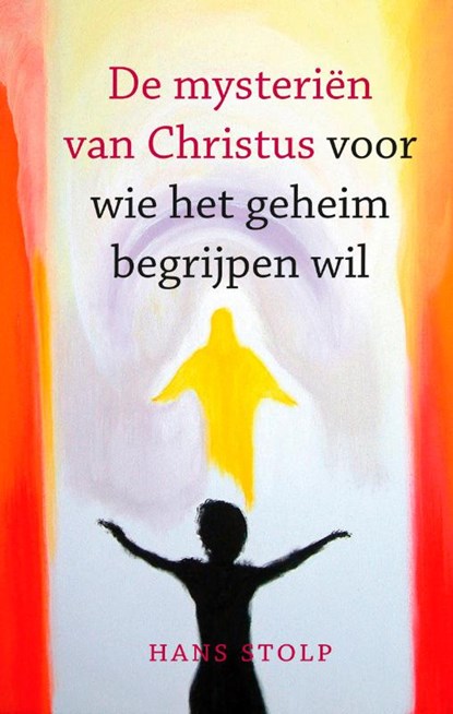De mysteriën van Christus, Hans Stolp - Gebonden - 9789020217490