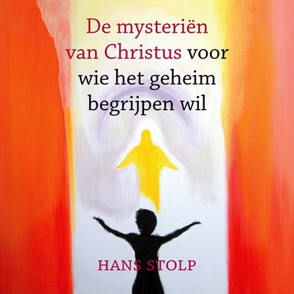 De mysteriën van Christus, Hans Stolp - Luisterboek MP3 - 9789020218510