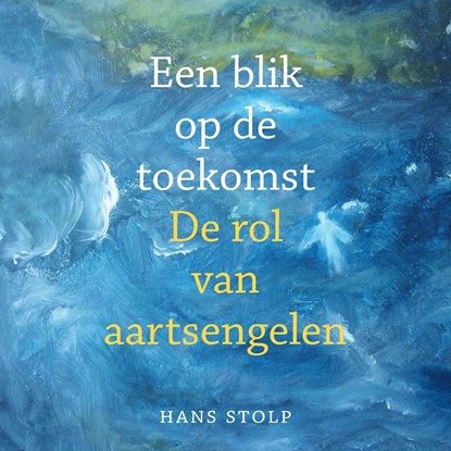 Een blik op de toekomst, Hans Stolp - Luisterboek MP3 - 9789020218916