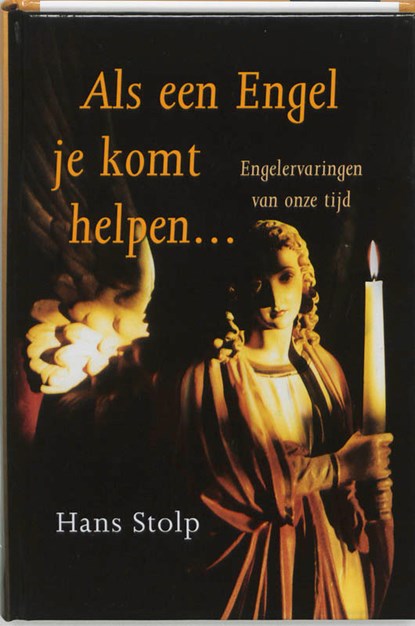 Als een Engel je komt helpen.., Hans Stolp - Gebonden - 9789020283648