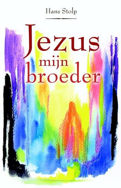 Jezus, mijn broeder, Hans Stolp - Ebook - 9789020299830
