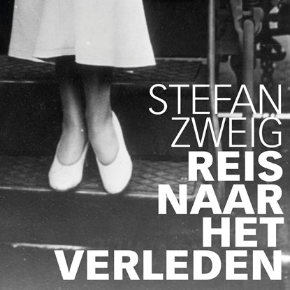 Reis naar het verleden, Stefan Zweig - Luisterboek MP3 - 9789020416121