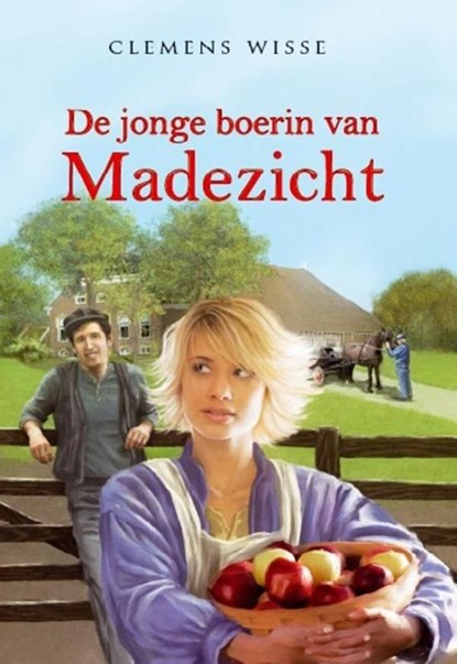De jonge boerin van Madezicht, Wisse Clemens - Ebook - 9789020516913